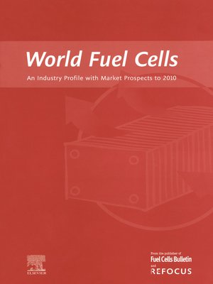 cover image of World Fuel Cells--An Industry Profile with Market Prospects to 2010
